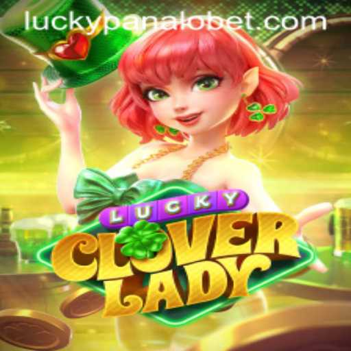 Exploring the Exciting World of LuckyCloverLady on Panalobet.COM